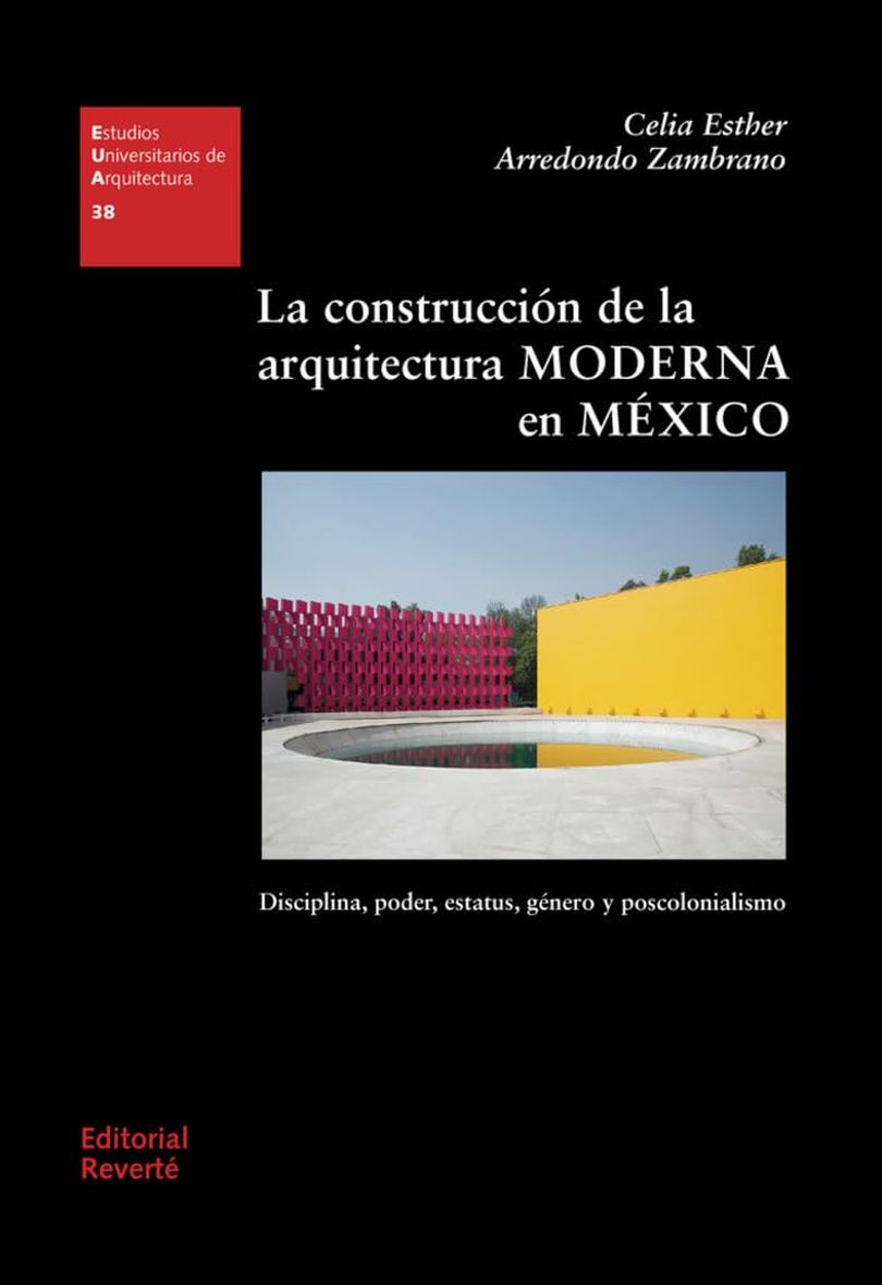 CONSTRUCCION DE LA ARQUITECTURA MODERNA EN MEXICO, LA (RT)