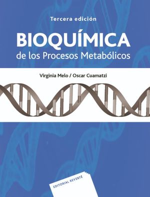 BIOQUIMICA DE LOS PROCESOS METABOLICOS 3A ED