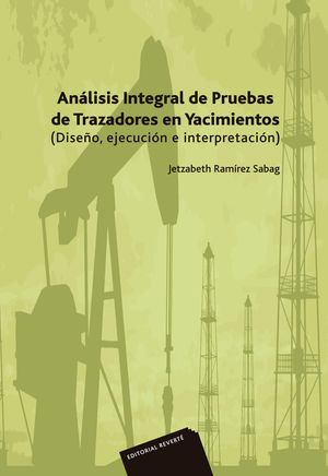 ANALISIS INTEGRAL DE PRUEBAS DE TRAZADORES EN YACIMIENTOS (RT)