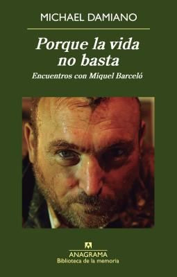 Porque La Vida No Basta: Encuentros Con: 30 [Paperback] Damiano, Michael