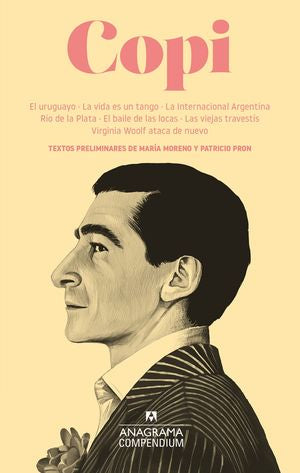 Copi. El Uruguayo / La Vida Es Un Tango / La Internacional Argentina Rio De La Plata / El Baile De Las Locas / Las Viejas Travestís Virginia Woolf Ataca De Nuevo