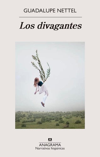 Los divagantes [Paperback] Nettel, Guadalupe
