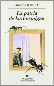 Patria De Las Hormigas, La (Nh) [Hardcover] Tomeo, Javier