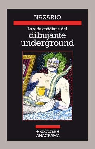 Vida cotidiana del dibujante underground, La [Paperback] Luque, Nazario