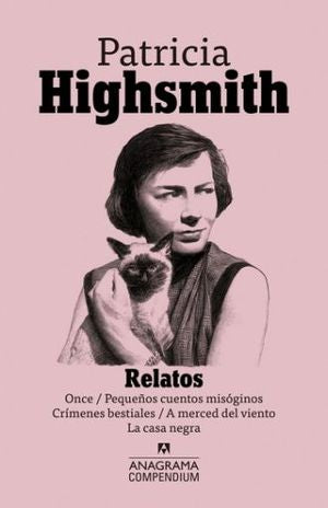 Relatos. Once / Pequeños cuentos misóginos / Crímenes bestiales / A merced del viento / La casa negra