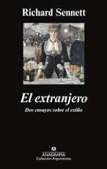 Extranjero, El (A): Dos Ensayos Sobre el Exilio: 460 [Paperback] Sennett, Richard