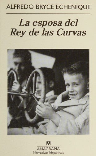 Esposa Del Rey De Las Curvas, La (Nh) [Paperback] Bryce Echenique, Alfredo