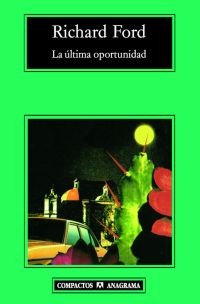 La última oportunidad [Paperback] Ford, Richard