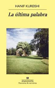 Última palabra, La [Paperback] Kureishi, Hanif