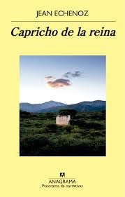 Capricho de la reina [Paperback] Echenoz, Jean