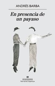 En Presencia De Un Payaso (Nh) [Paperback] Barba, Andrés