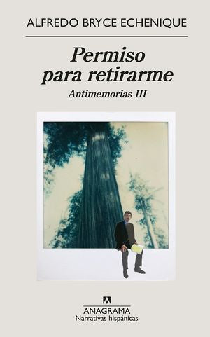 Permiso para retirarme / Antimemorias / vol. 3