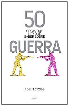 50 cosas que hay que saber sobre guerra