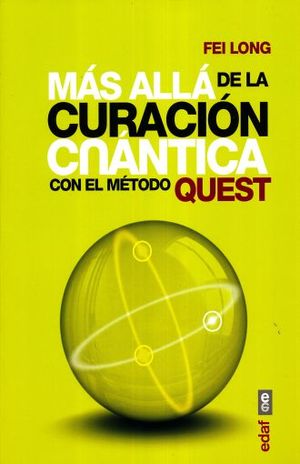 Mas Alla De La Curacion Cuantica Con El Metodo Quest