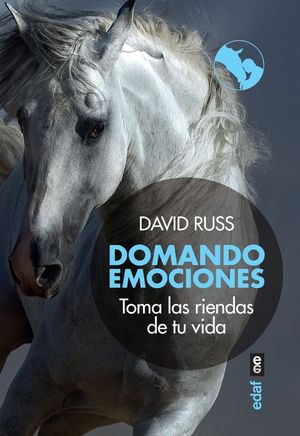 Domando emociones. Toma las riendas de tu vida