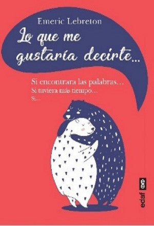 Lo Que Me Gustaría Decirte…