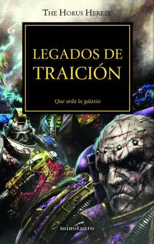 Legados de traición. Que arda la galaxia / La herejía de Horus / vol. 31
