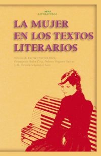 La mujer en los textos literarios [Paperback] Varios Autores