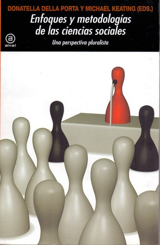 Enfoques y metodologías en las ciencias sociales [Paperback] Della Porta, Donatella and Keating, Michael