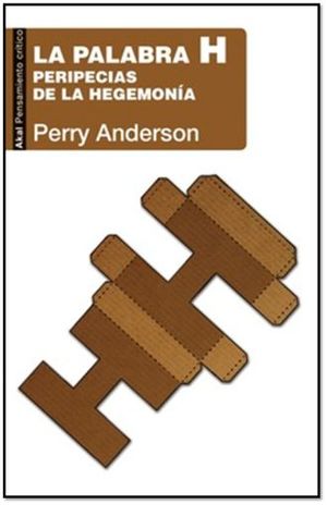 La Palabra H. Peripecias De La Hegemonia