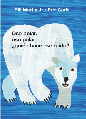 Oso Polar, Oso Polar, ¿quién Hace Ese Ruido?