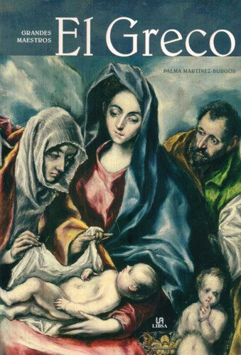 El Greco. Grandes Maestros Palma Martinez-Burgos