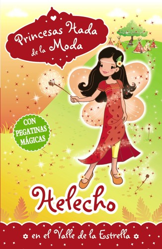 Helecho en el Valle de la Estrella. Princesas Hada de la Moda / Pd.