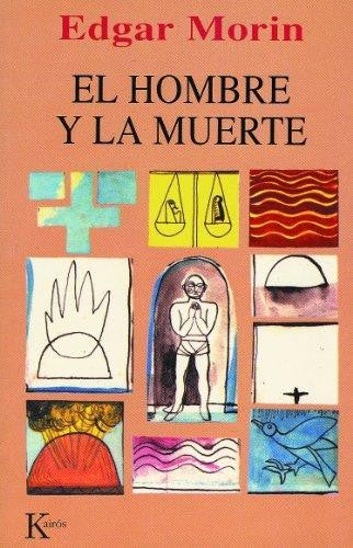 El Hombre y La Muerte [Paperback] Morin, Edgar