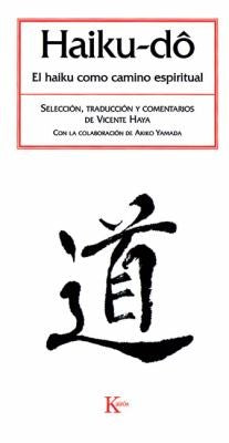 Haiku-do: El Haiku Como Camino Espiritual [Paperback] Vicente Haya