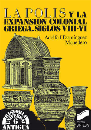 La Polis Y La Expansion Colonial Griega Siglos VIII-VI