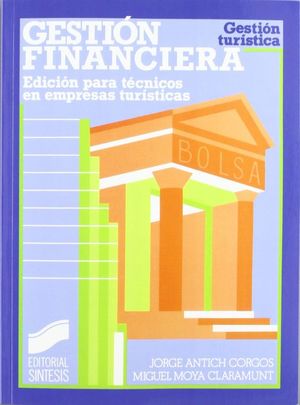 Gestión financiera: Edición para técnicos en empresas turísticas [Paperback] Antich, Jorge