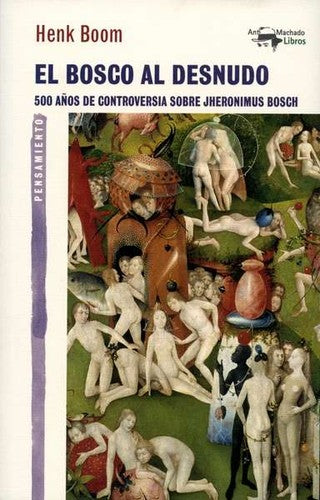 El bosco al desnudo [Paperback] Boom, Henk