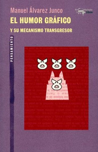 El humor grafico y su mecanismo transgresor [Paperback] Alvarez Junco, Manuel