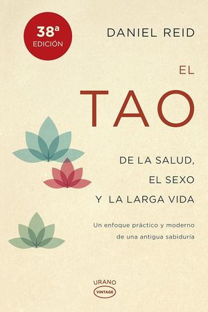 TAO DE LA SALUD, EL SEXO Y LA LARGA VIDA, EL (VINTAGE)