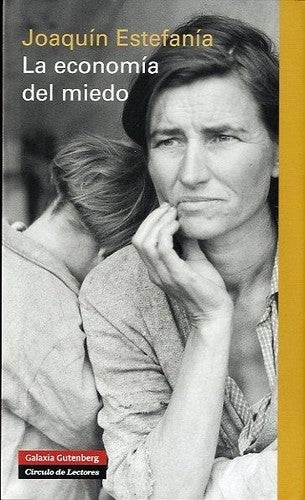 LA ECONOMÍA DEL MIEDO [Hardcover] Joaquín Estefanía