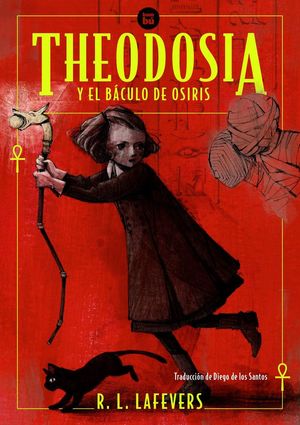 Theodosia y el báculo de Osiris ¡Novedad de otoño - invierno! / Pd.