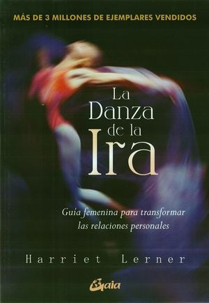 La danza de la ira. Guía femenina para transformar las relaciones personales