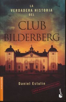 La verdadera historia del Club Bilderberg