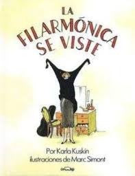La filarmónica se viste [Paperback] Kuskin, Karla and Simont, Marc