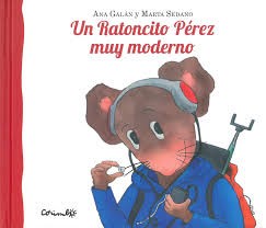 Un ratoncito Pérez muy moderno [Paperback] Galán, Ana|Sedano, Marta and Sedano, Marta