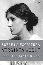 Sobre la escritura. Virginia Woolf Sabatini, Federico