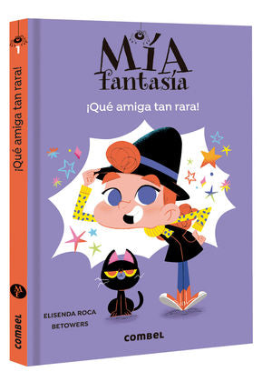 Mía fantasía. ¡Qué amiga tan rara!