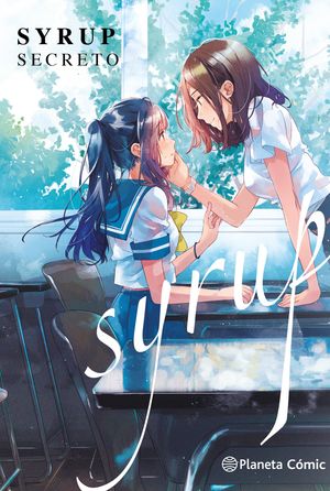 Syrup #2. Secreto | Milk Morinaga | Planeta Cómic