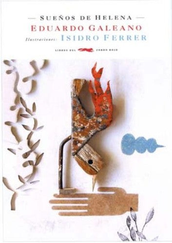 Los Sueños de Helena [Hardcover] Galeano, Eduardo and Ferrer, Isidro