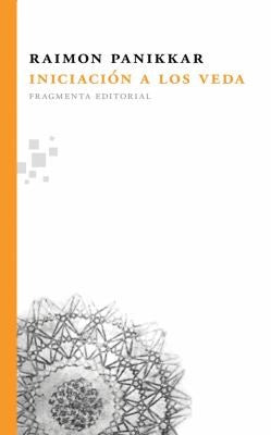 Iniciación a los Veda [Paperback] Raimon Panikkar