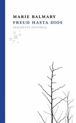 Freud hasta Dios [Paperback] Marie Balmary