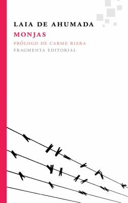 Monjas: Prólogo de Carme Riera. Traducción de Julia Argemí [Paperback] Laia de Ahuamada
