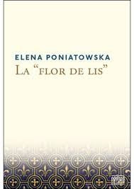 FLOR DE LIS, LA [Paperback] Elena Poniatowska