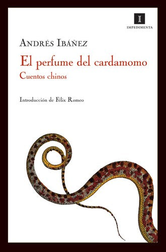 Perfume del cardamomo, El. Cuentos chinos [Paperback] Ibáñez, Andrés