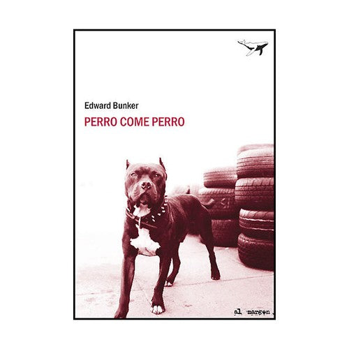 Perro come perro / Dog Eat Dog [Paperback] Bunker, Edward